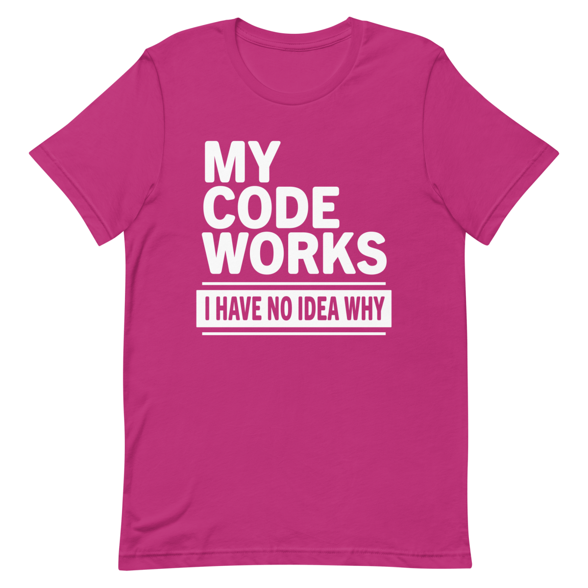 Code Works No Idea Why coding debugging developer - Developer T-shirt - techmerch.io