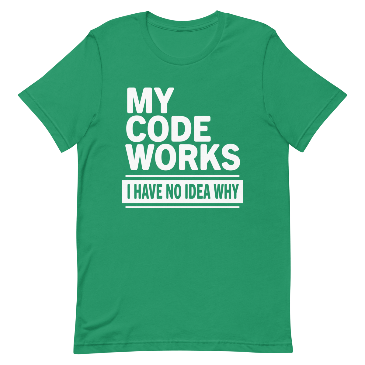 Code Works No Idea Why coding debugging developer - Developer T-shirt - techmerch.io