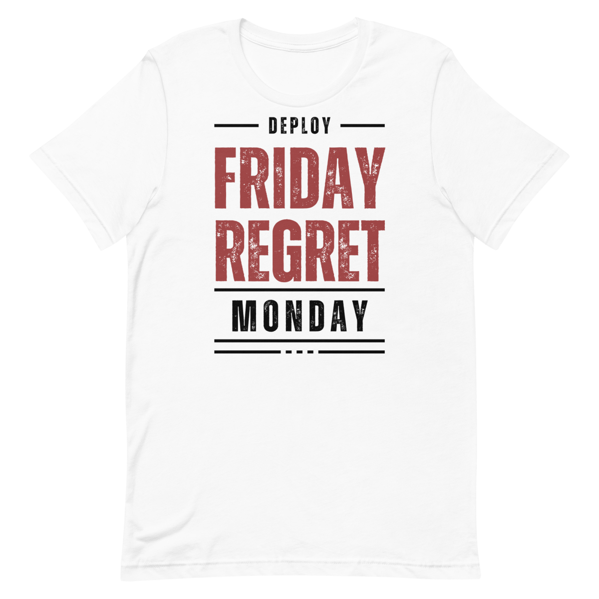 Deploy Friday Regret deployment developer devops - Developer T-shirt - techmerch.io