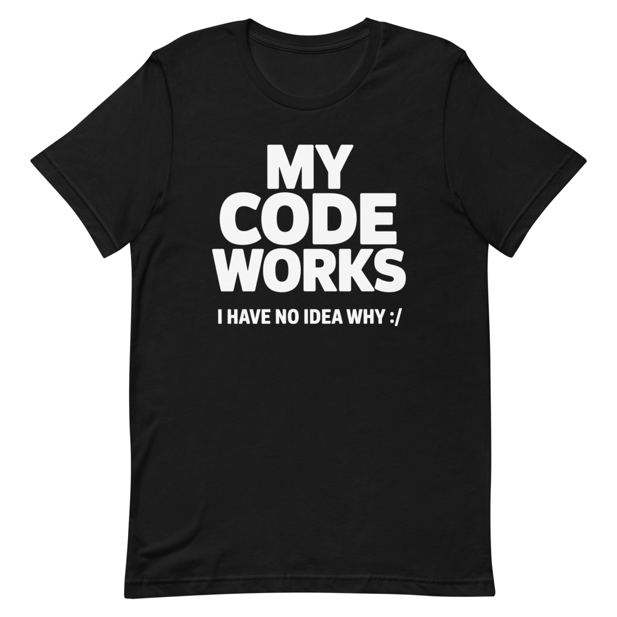 It Works :/ - Developer T-shirt - techmerch.io
