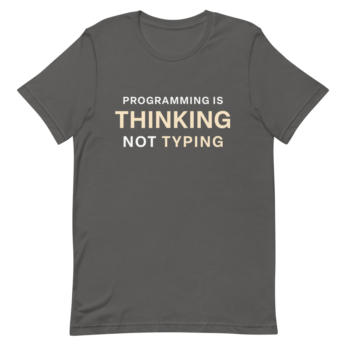Thinking Not Typing clever coding developer - Developer T-shirt - techmerch.io