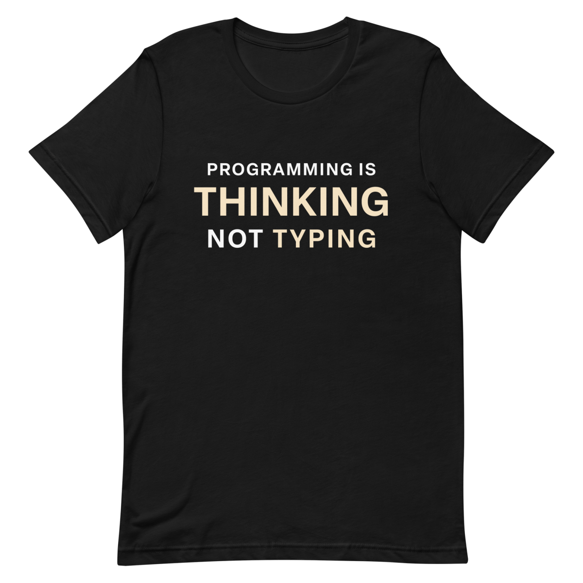 Thinking Not Typing clever coding developer - Developer T-shirt - techmerch.io