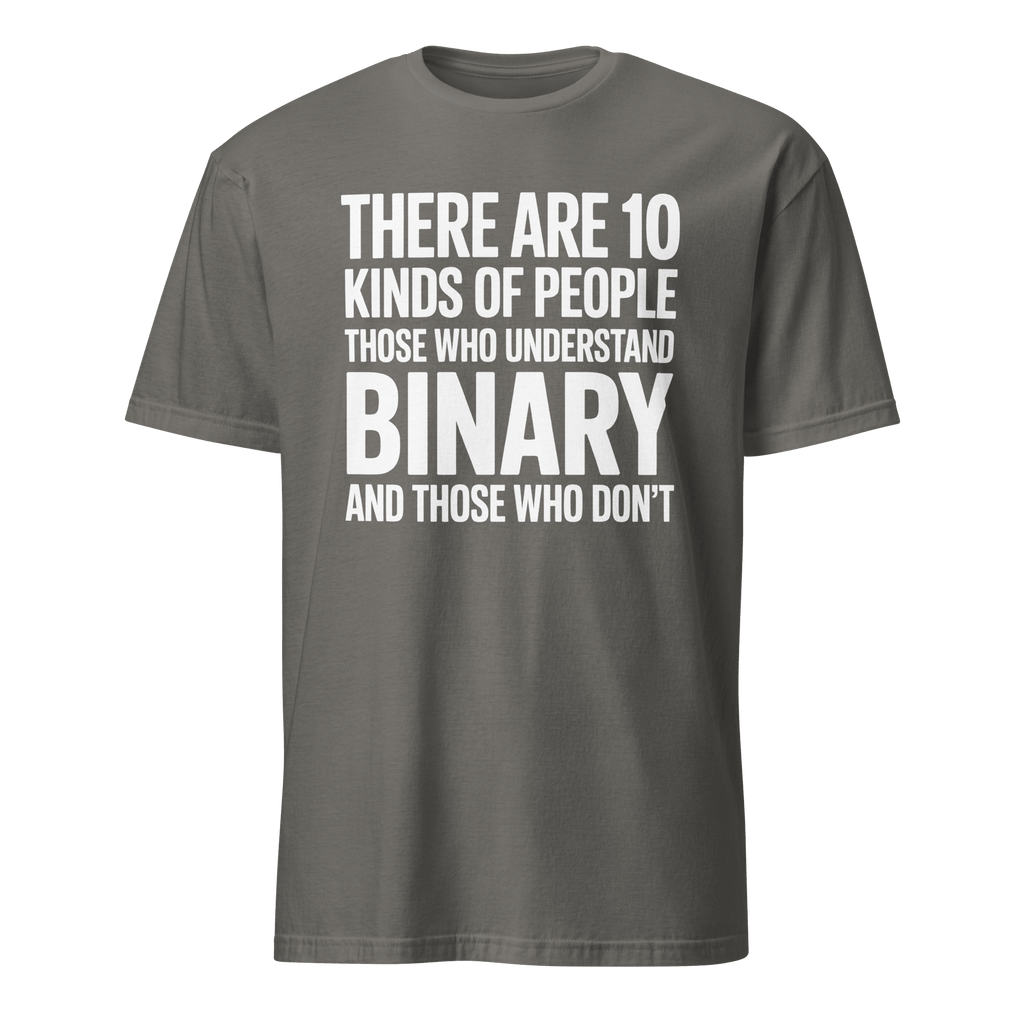 10 Types Binary binary deadpan full - search there are 10 types of people who understand binary - Developer T-shirt - techmerch.io