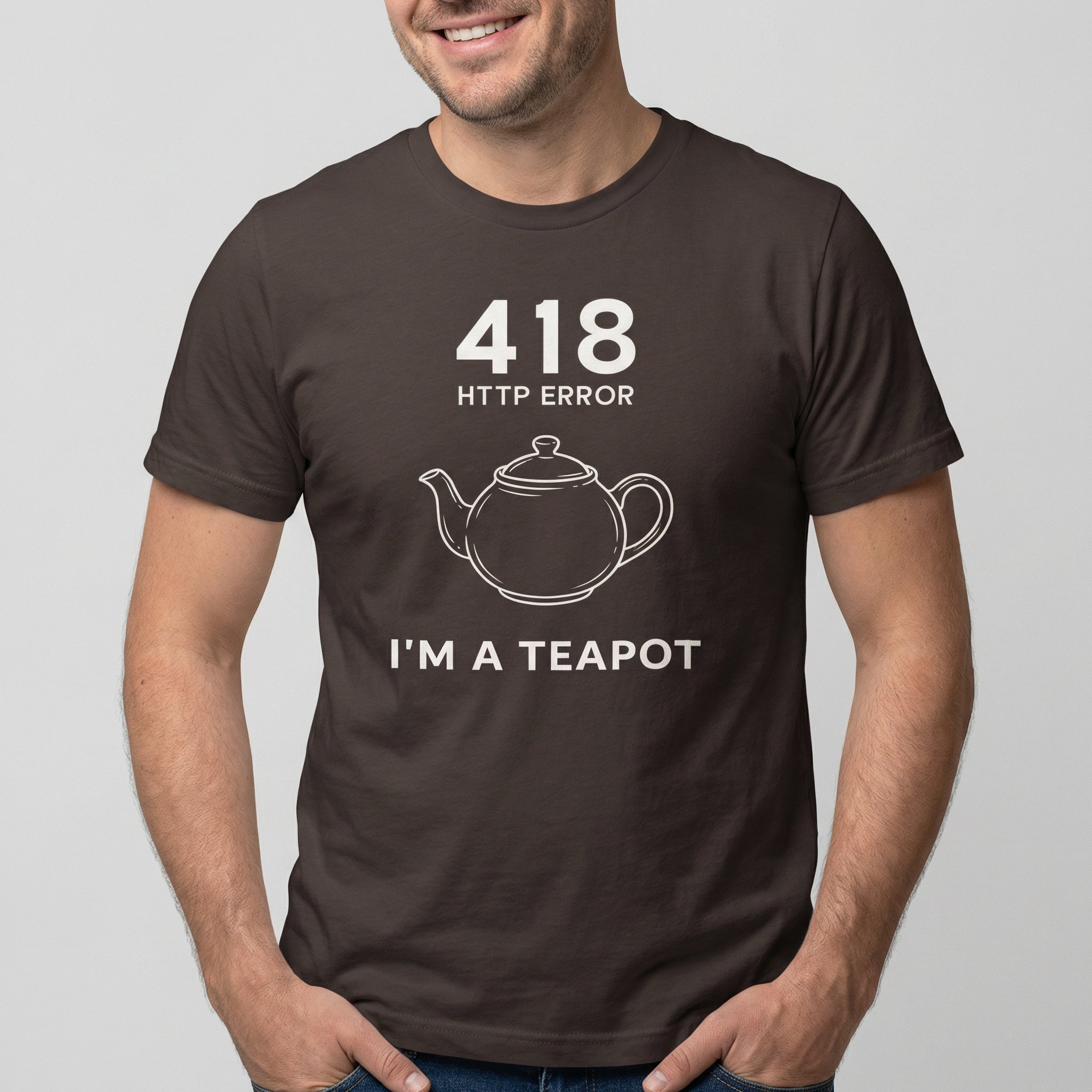418 I’m a Teapot code deadpan full - search 418 im a teapot - Developer T-shirt - techmerch.io
