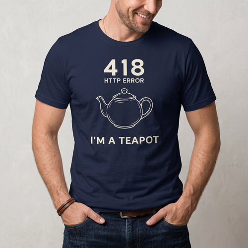 418 I’m a Teapot code deadpan full - search 418 im a teapot - Developer T-shirt - techmerch.io