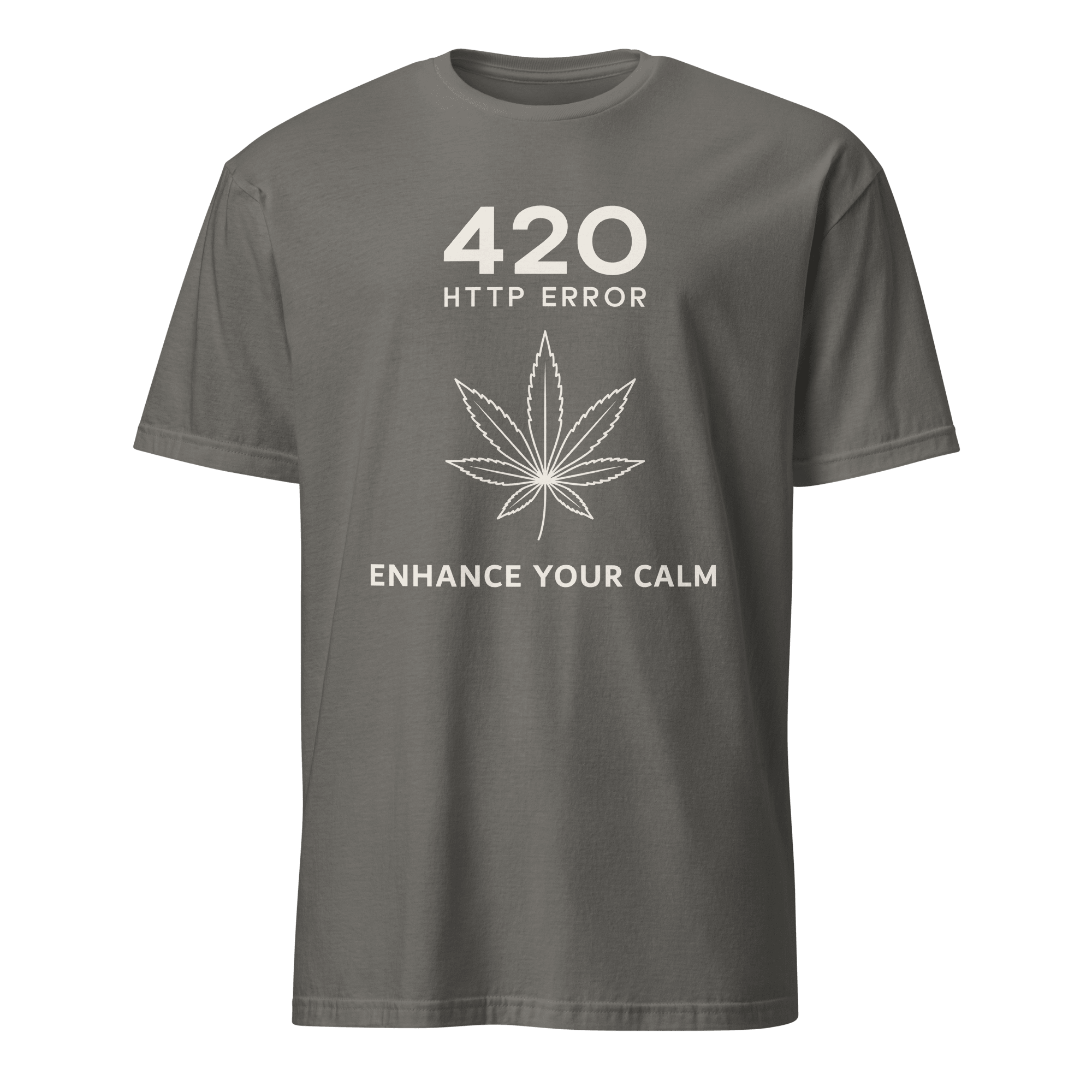 420 Enhance Your Calm code deadpan full - search 420 http error enhance your - Developer T-shirt - techmerch.io