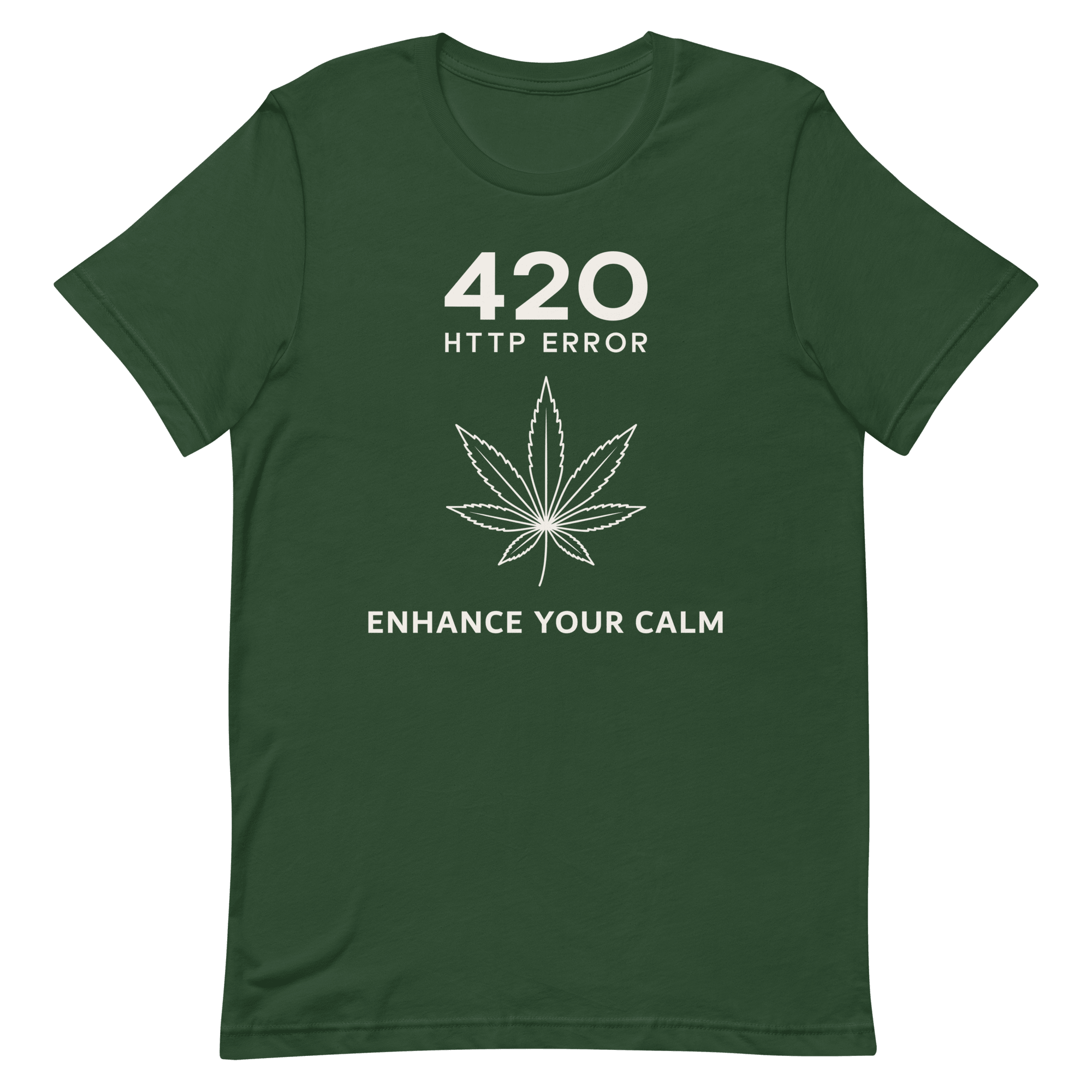 420 Enhance Your Calm code deadpan full - search 420 http error enhance your - Developer T-shirt - techmerch.io