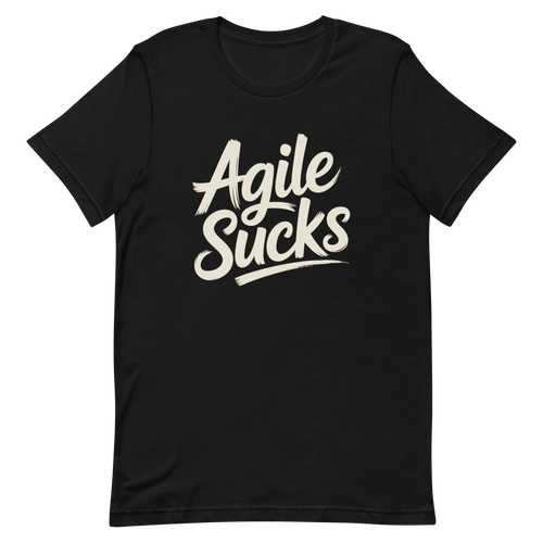 Agile Sucks agile full - search agile sucks sarcastic - Developer T-shirt - techmerch.io