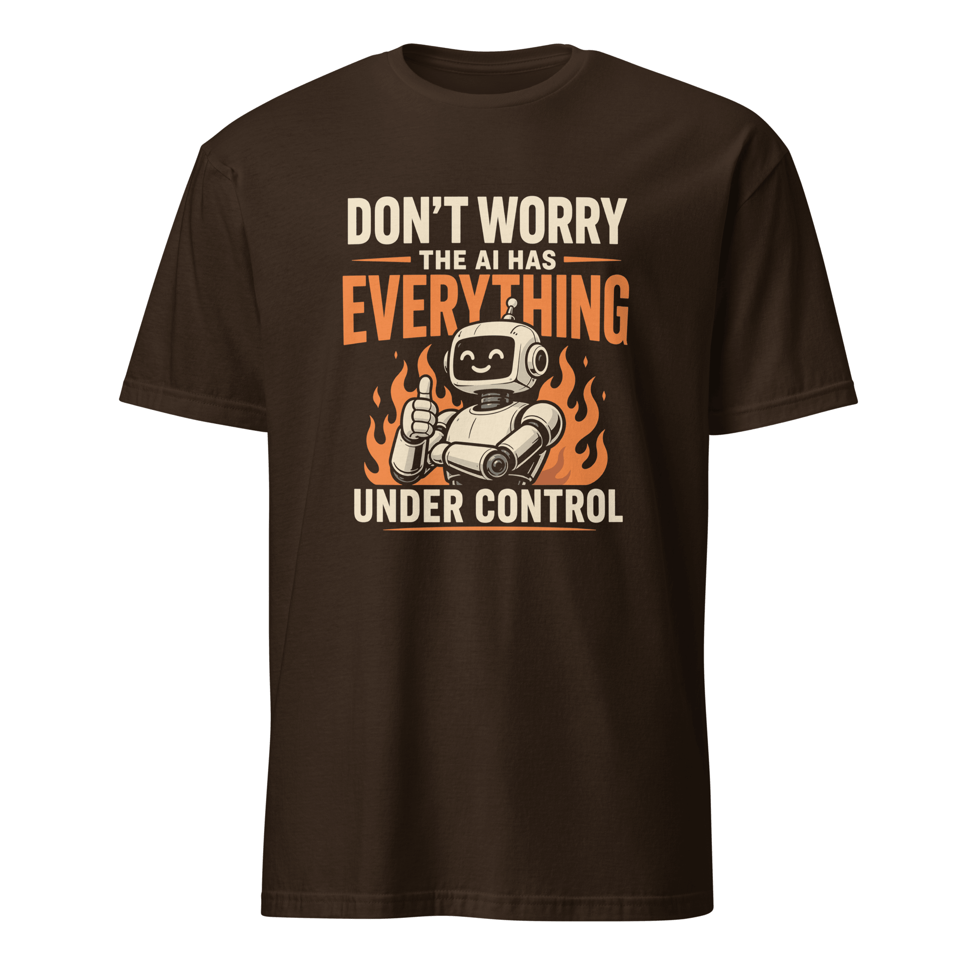 AI Has It Under Control ai deadpan satire - Developer T-shirt - techmerch.io