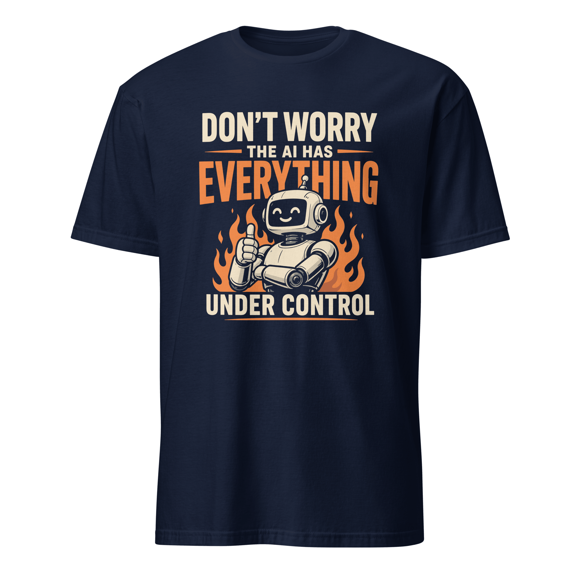 AI Has It Under Control ai deadpan satire - Developer T-shirt - techmerch.io