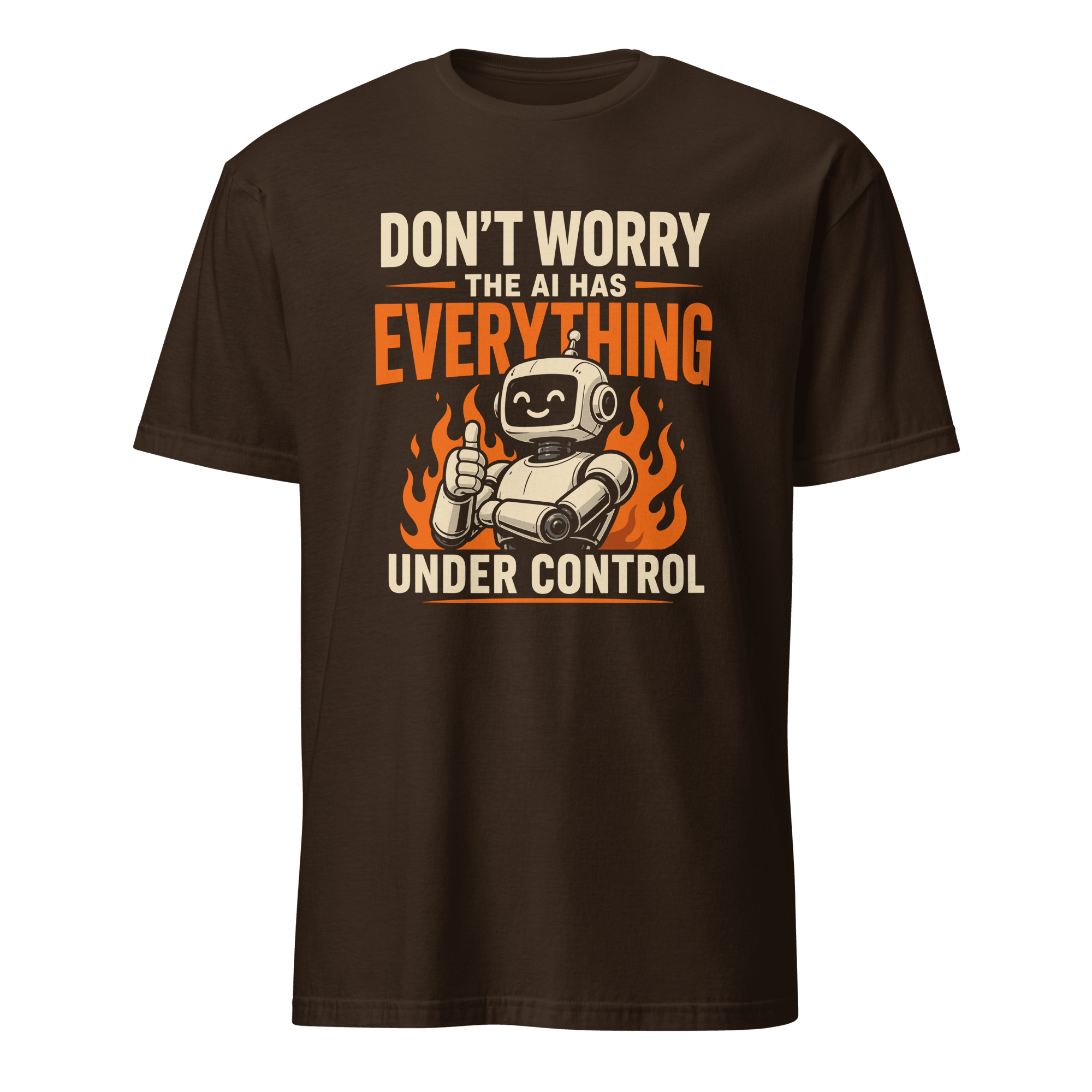 AI Has It Under Control ai deadpan satire - Developer T-shirt - techmerch.io