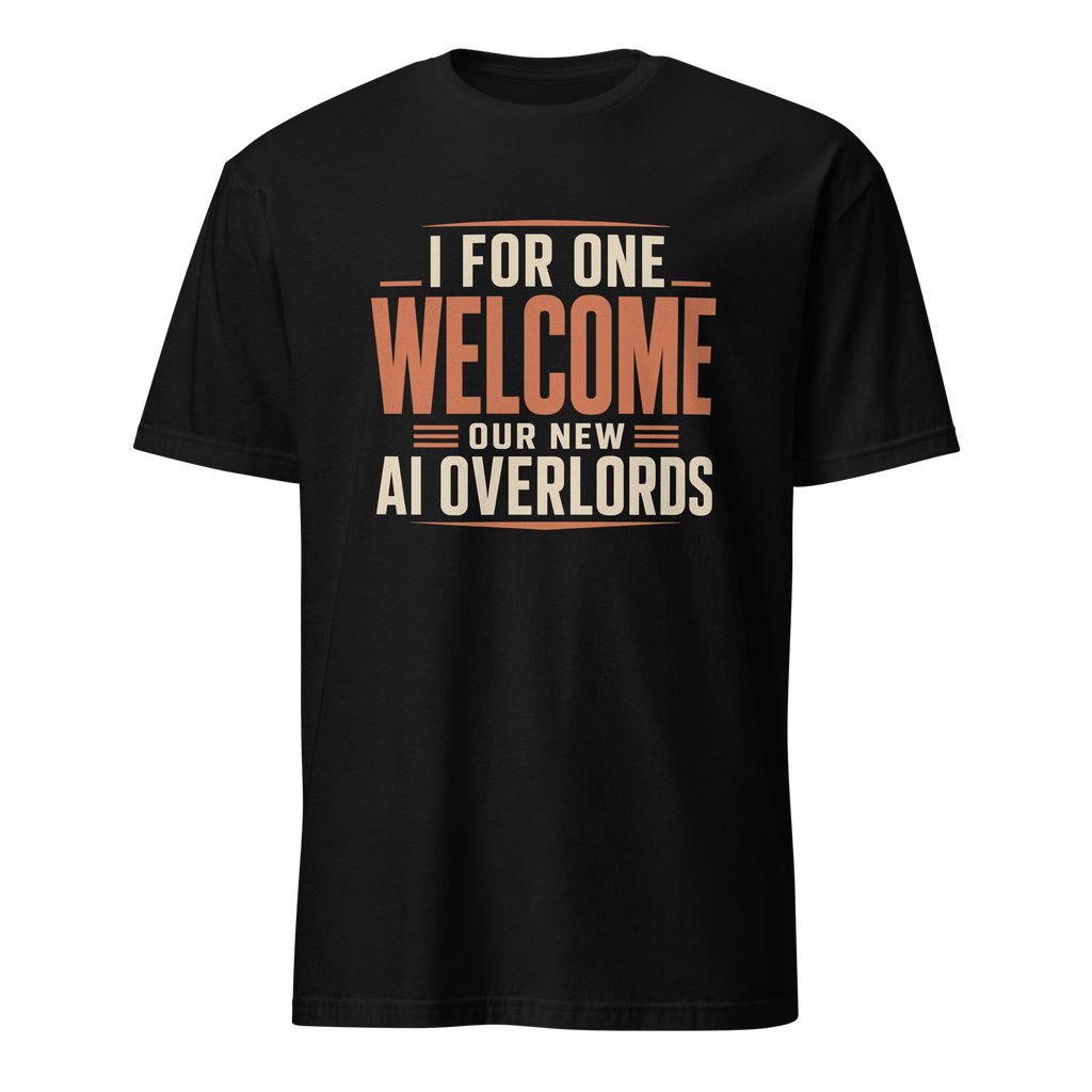 AI Overlords ai satire statement - Developer T-shirt - techmerch.io