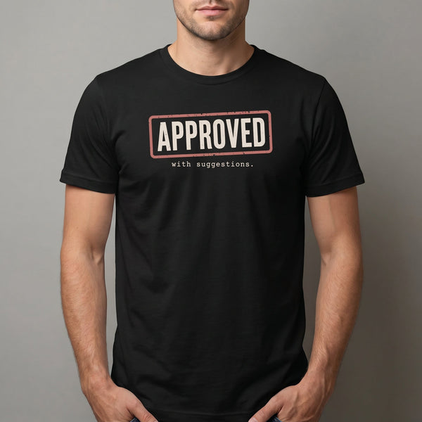 Approved See Comments code deadpan sarcastic - Developer T-shirt - techmerch.io