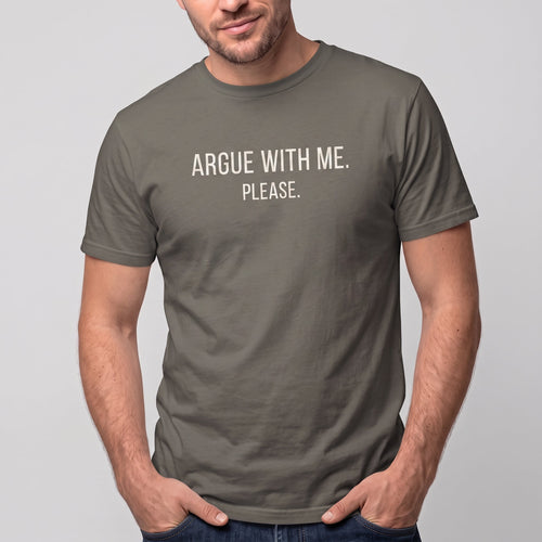 Argue With Me. Please. ai deadpan full-search Argue With Me Please - Developer T-shirt - techmerch.io