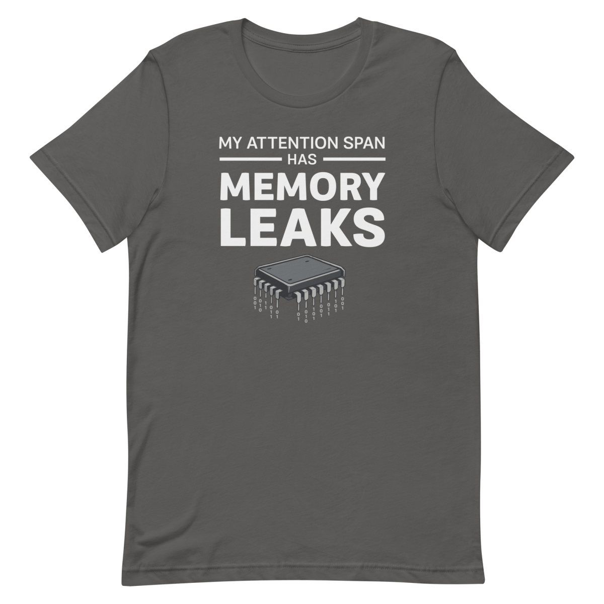 Attention Span Leaks developer health relatable - Developer T-shirt - techmerch.io