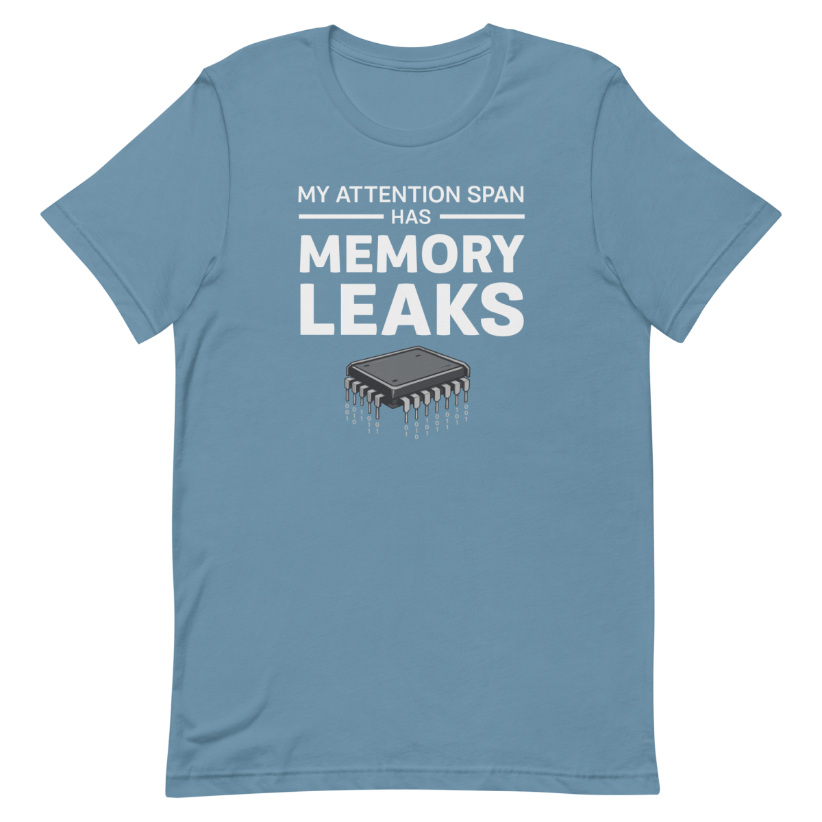 Attention Span Leaks developer health relatable - Developer T-shirt - techmerch.io