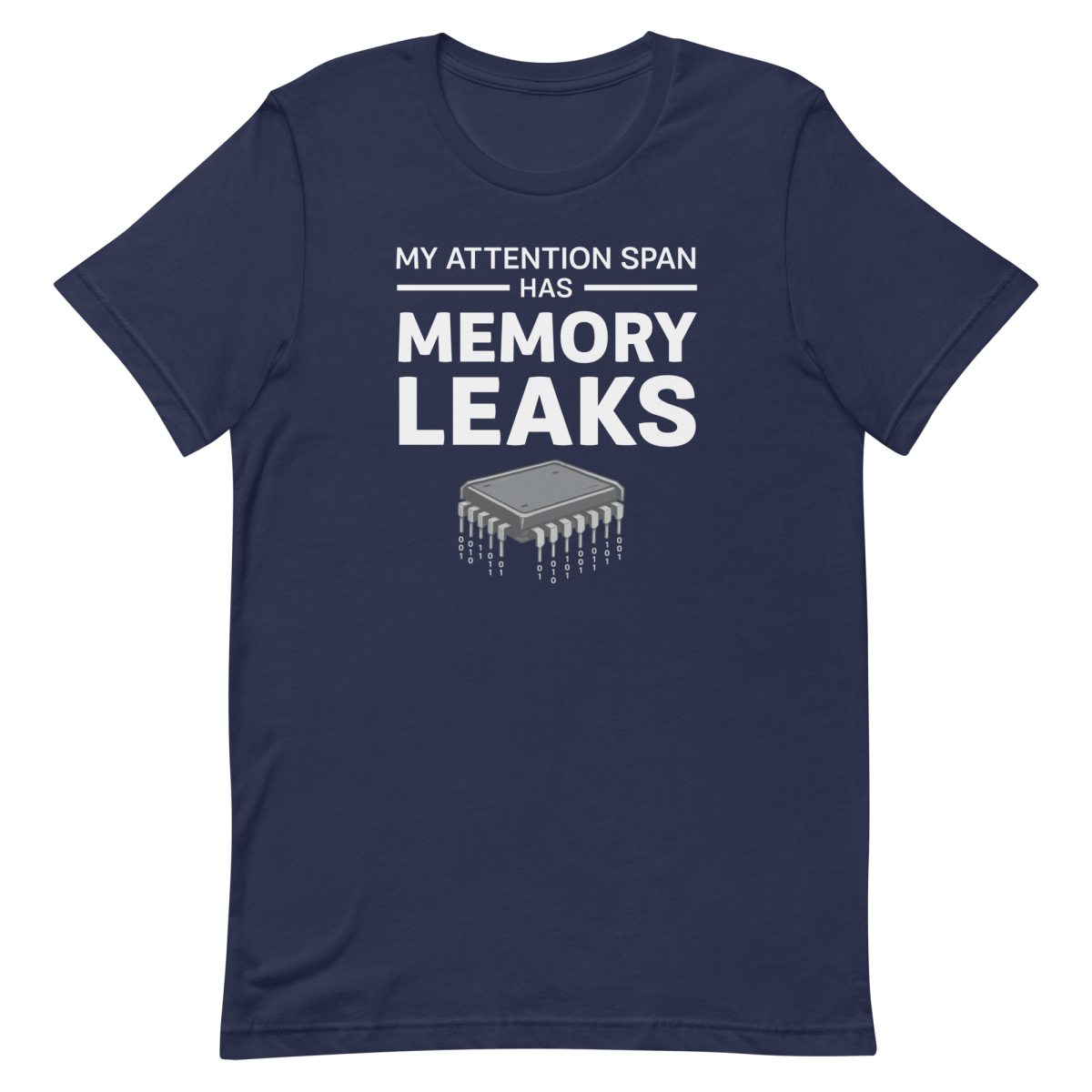 Attention Span Leaks developer health relatable - Developer T-shirt - techmerch.io