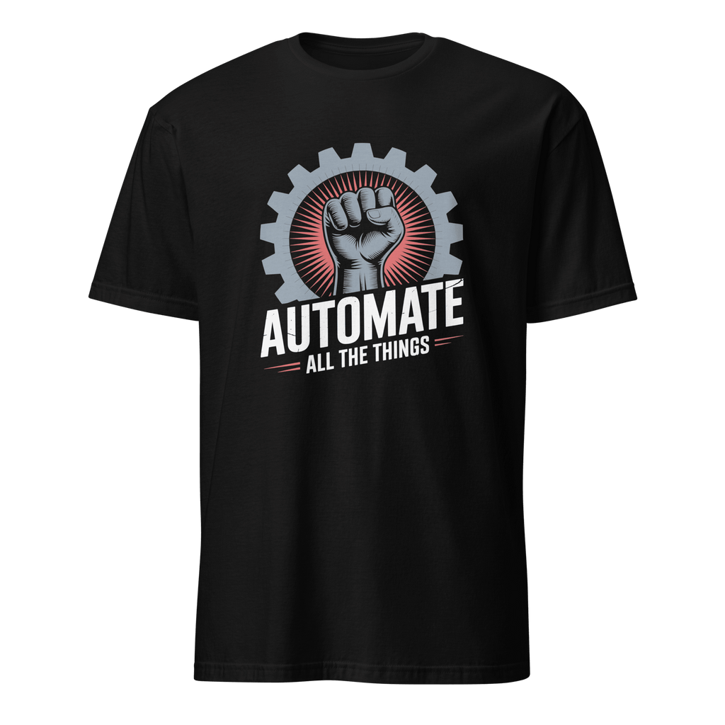 Automate Everything automation devops full-search automate all the things - Developer T-shirt - techmerch.io