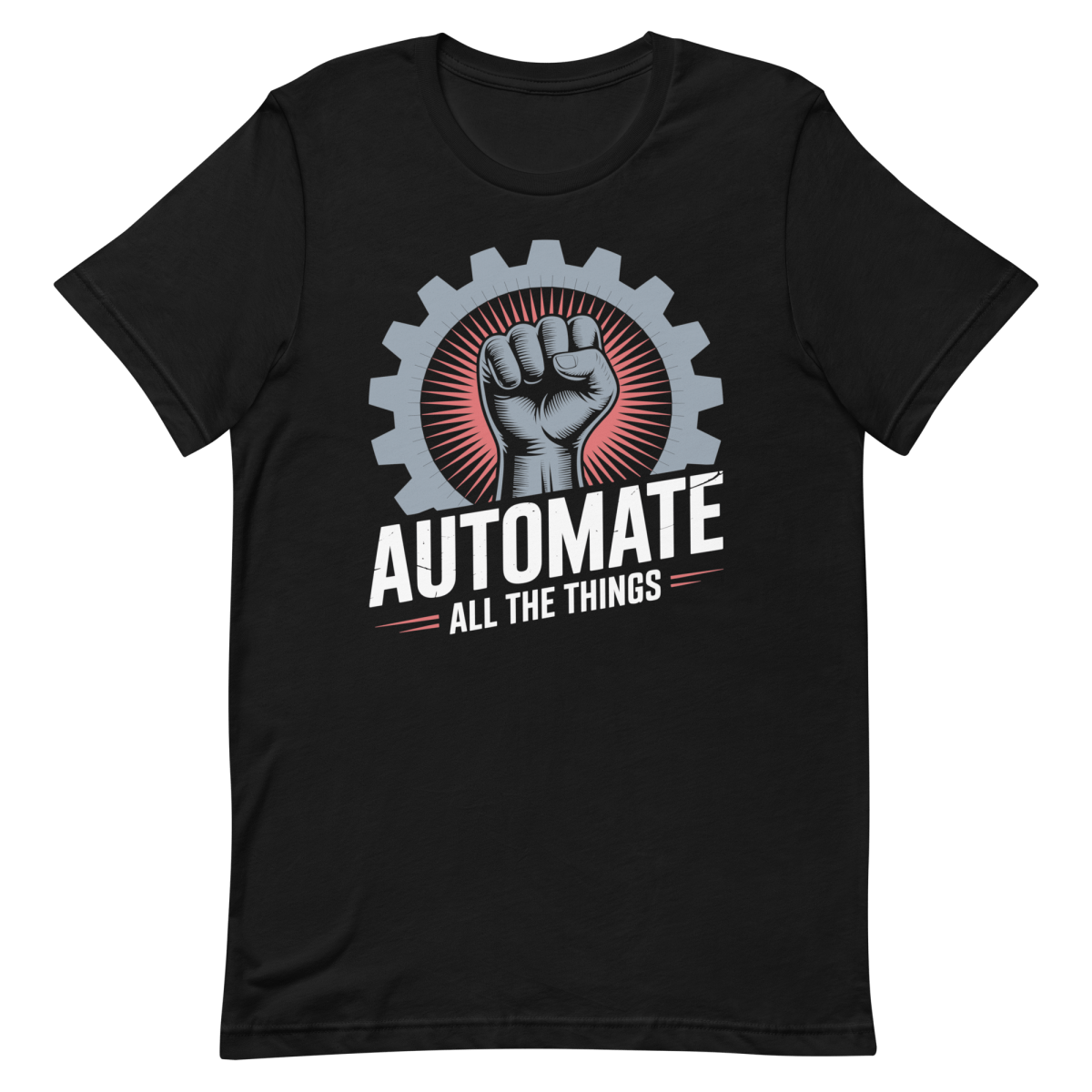 Automate Everything - Developer T-shirt - techmerch.io