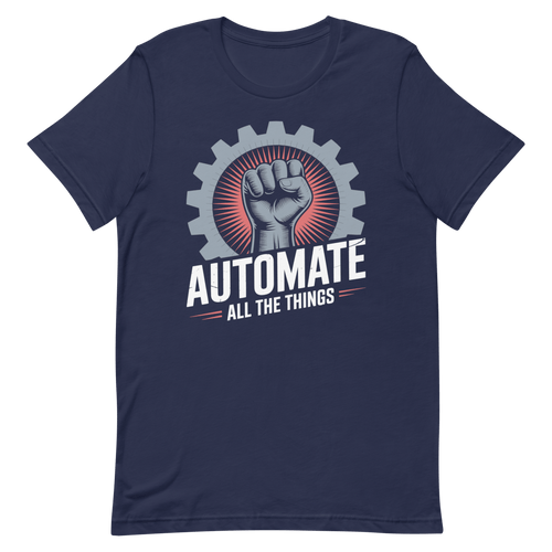 Automate Everything - Developer T-shirt - techmerch.io