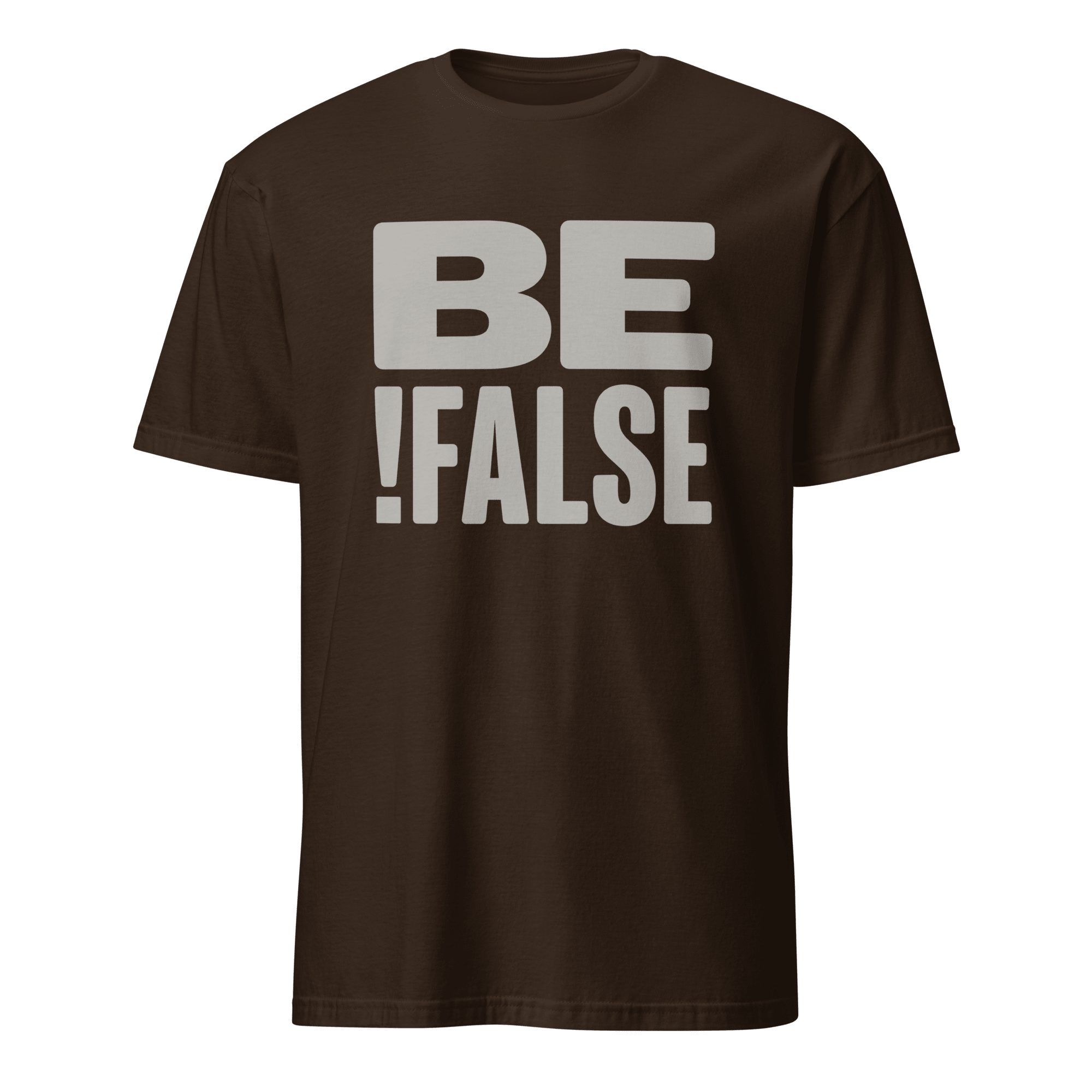 Be !False code full - search be !false minimalist - Developer T-shirt - techmerch.io
