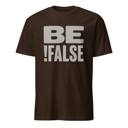 Be !False code full - search be !false minimalist - Developer T-shirt - techmerch.io
