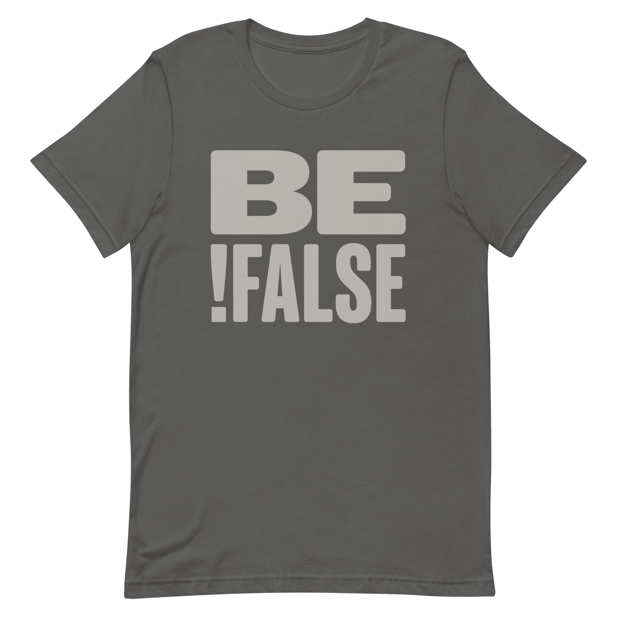 Be !False code full - search be !false minimalist - Developer T-shirt - techmerch.io