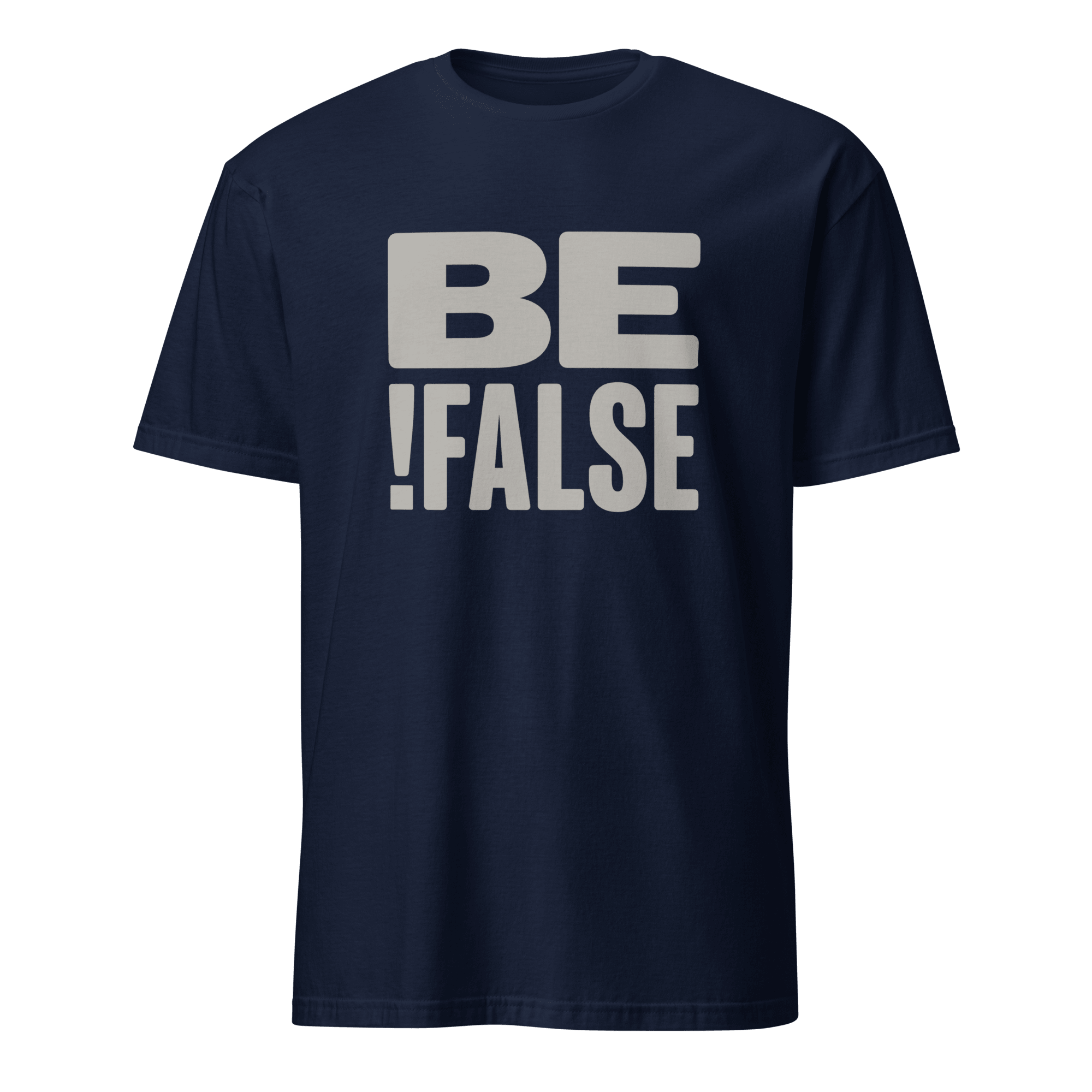 Be !False code full-search be !false minimalist - Developer T-shirt - techmerch.io