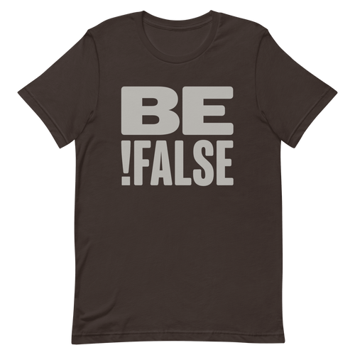 Be !False code full - search be !false minimalist - Developer T-shirt - techmerch.io