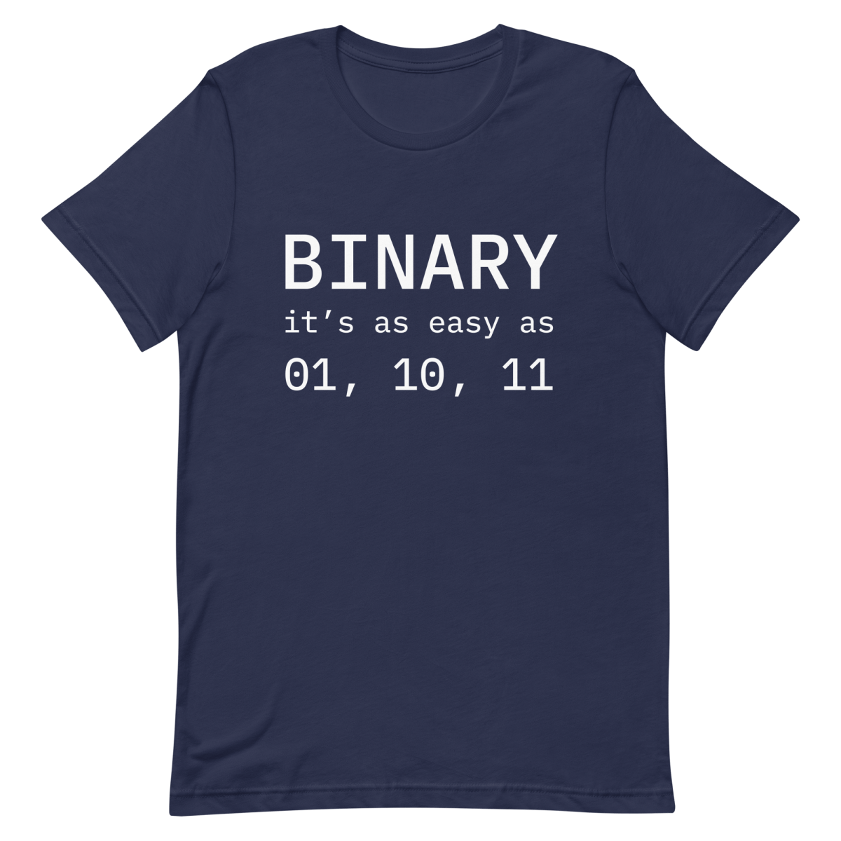 Binary 01 10 11 binary clever developer - Developer T-shirt - techmerch.io