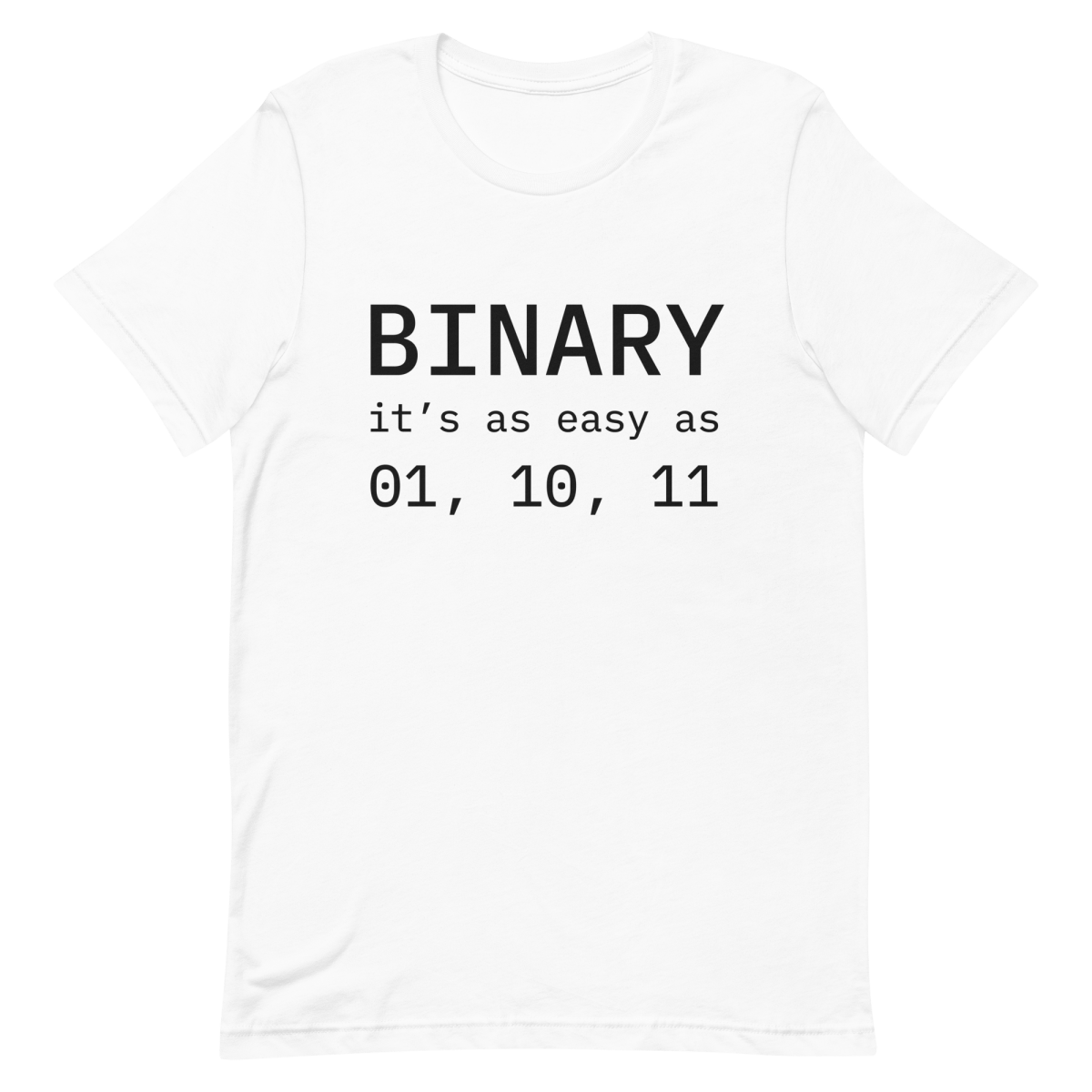 Binary 01 10 11 binary clever developer - Developer T-shirt - techmerch.io