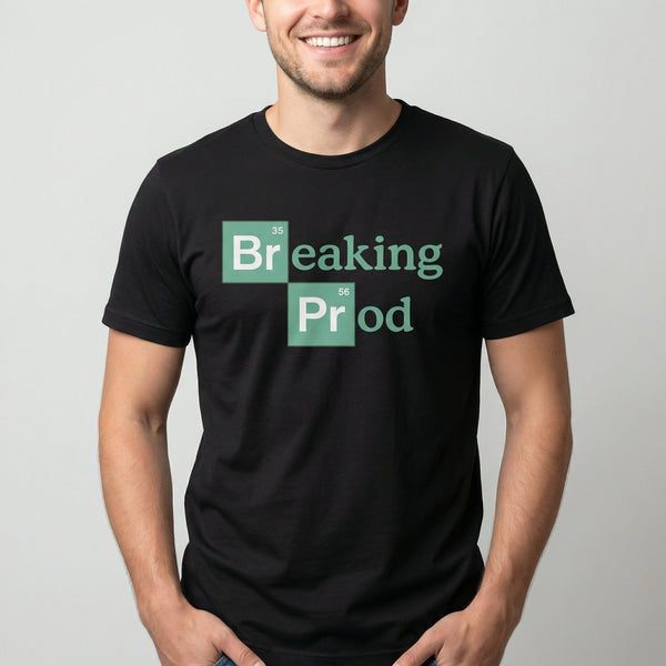 Breaking Prod code deployment full - search breaking prod - Developer T-shirt - techmerch.io