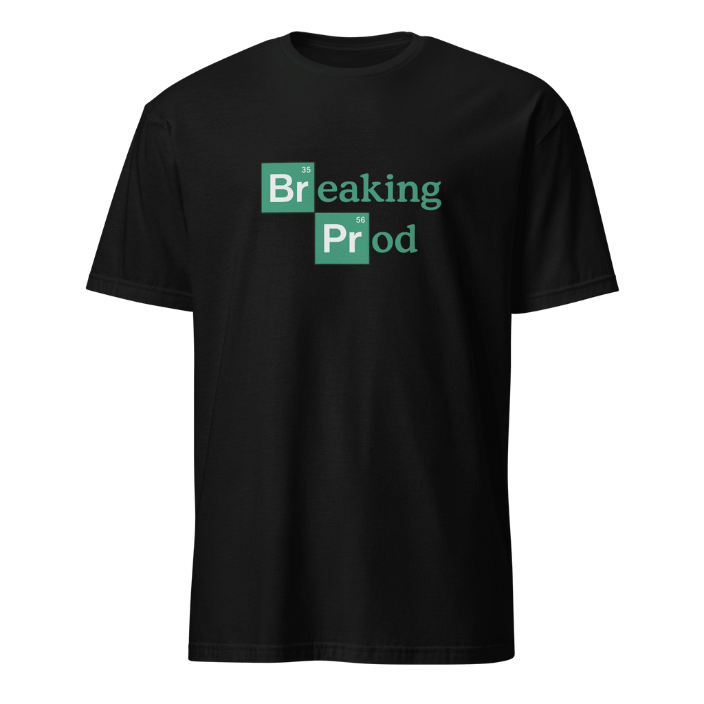 Breaking Prod code deployment full-search breaking prod - Developer T-shirt - techmerch.io