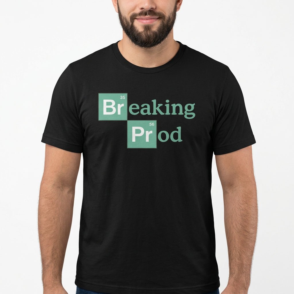 Breaking Prod code deployment full - search breaking prod - Developer T-shirt - techmerch.io