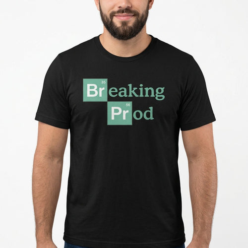 Breaking Prod code deployment full - search breaking prod - Developer T-shirt - techmerch.io