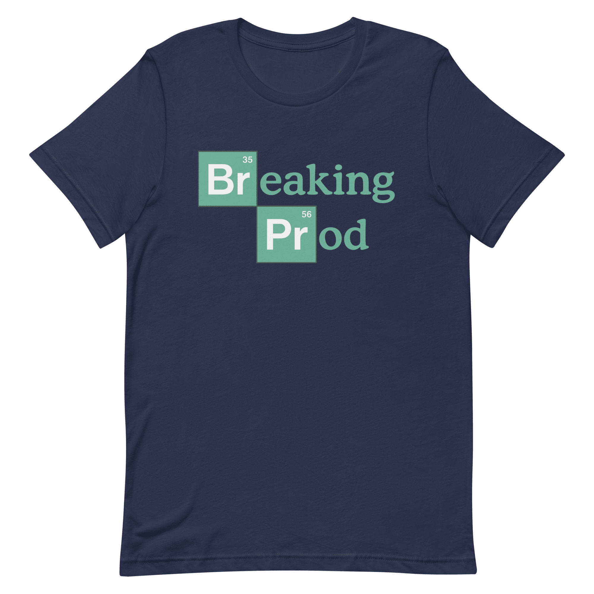 Breaking Prod code deployment full - search breaking prod - Developer T-shirt - techmerch.io