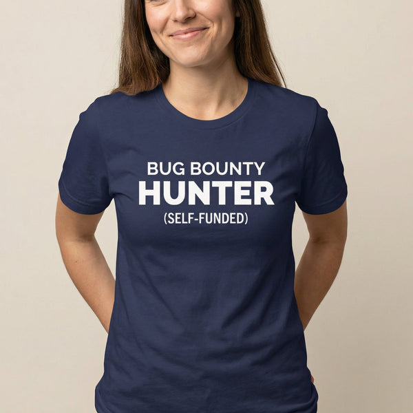 Bug Bounty Hunter bugs debugging full - search bug bounty hunter self funded - Developer T-shirt - techmerch.io