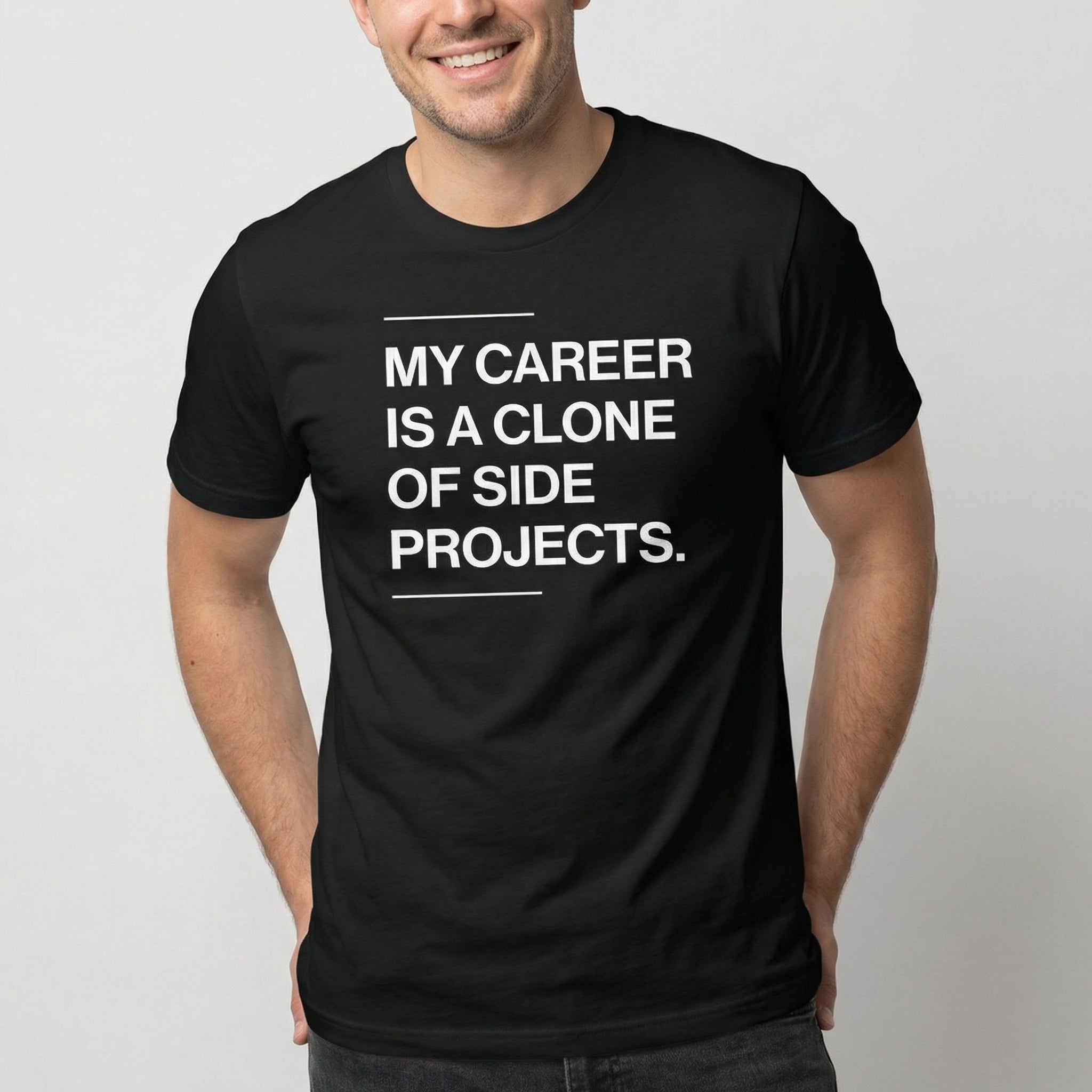 Career Of Side Clones code full - search my career is a clone of side projects statement - Developer T-shirt - techmerch.io