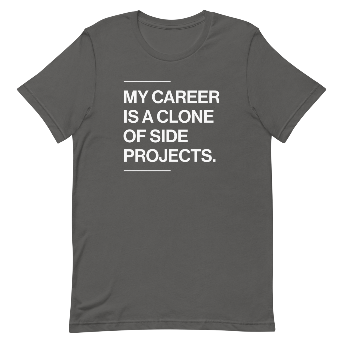 Career Of Side Clones developer funny side - projects - Developer T-shirt - techmerch.io
