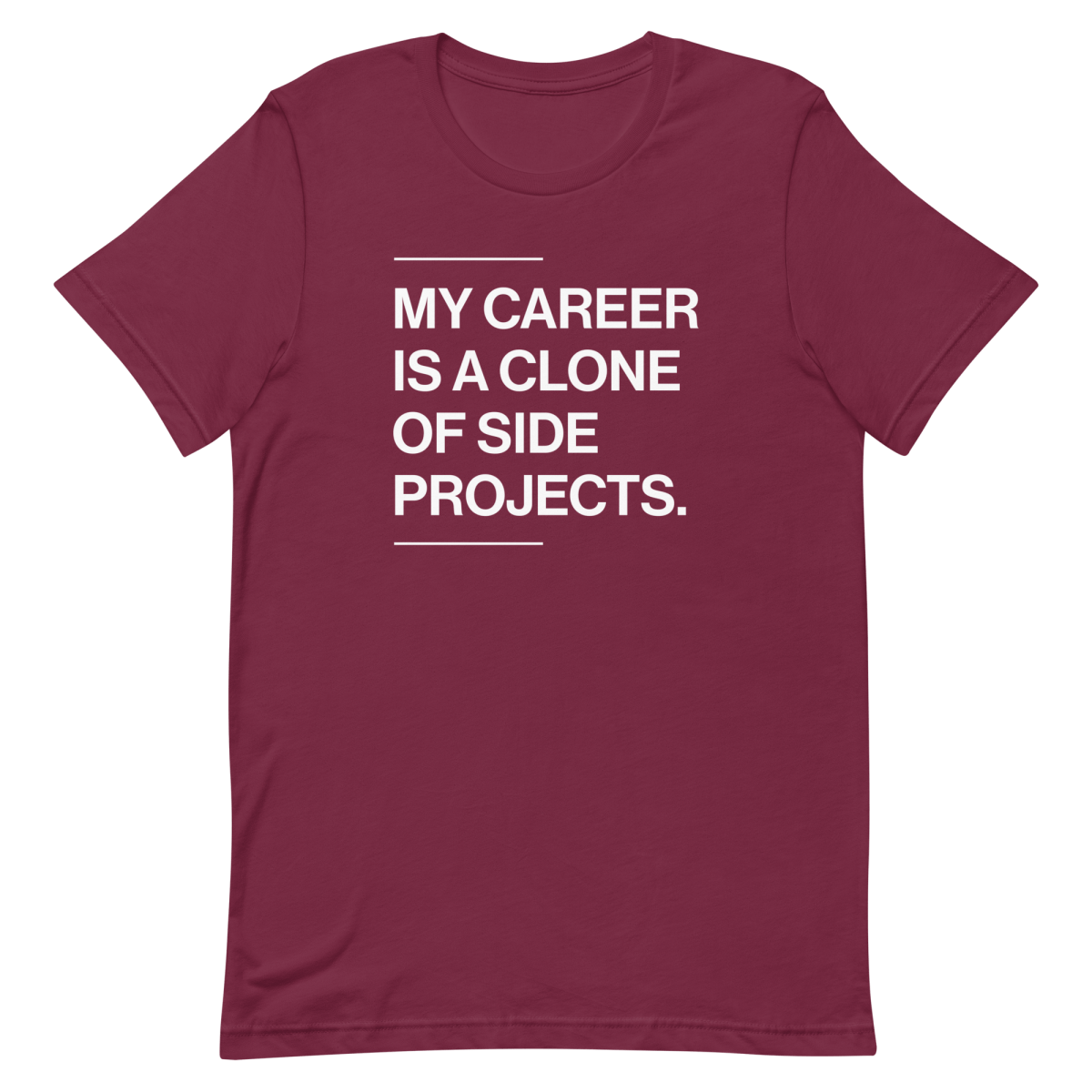 Career Of Side Clones developer funny side - projects - Developer T-shirt - techmerch.io