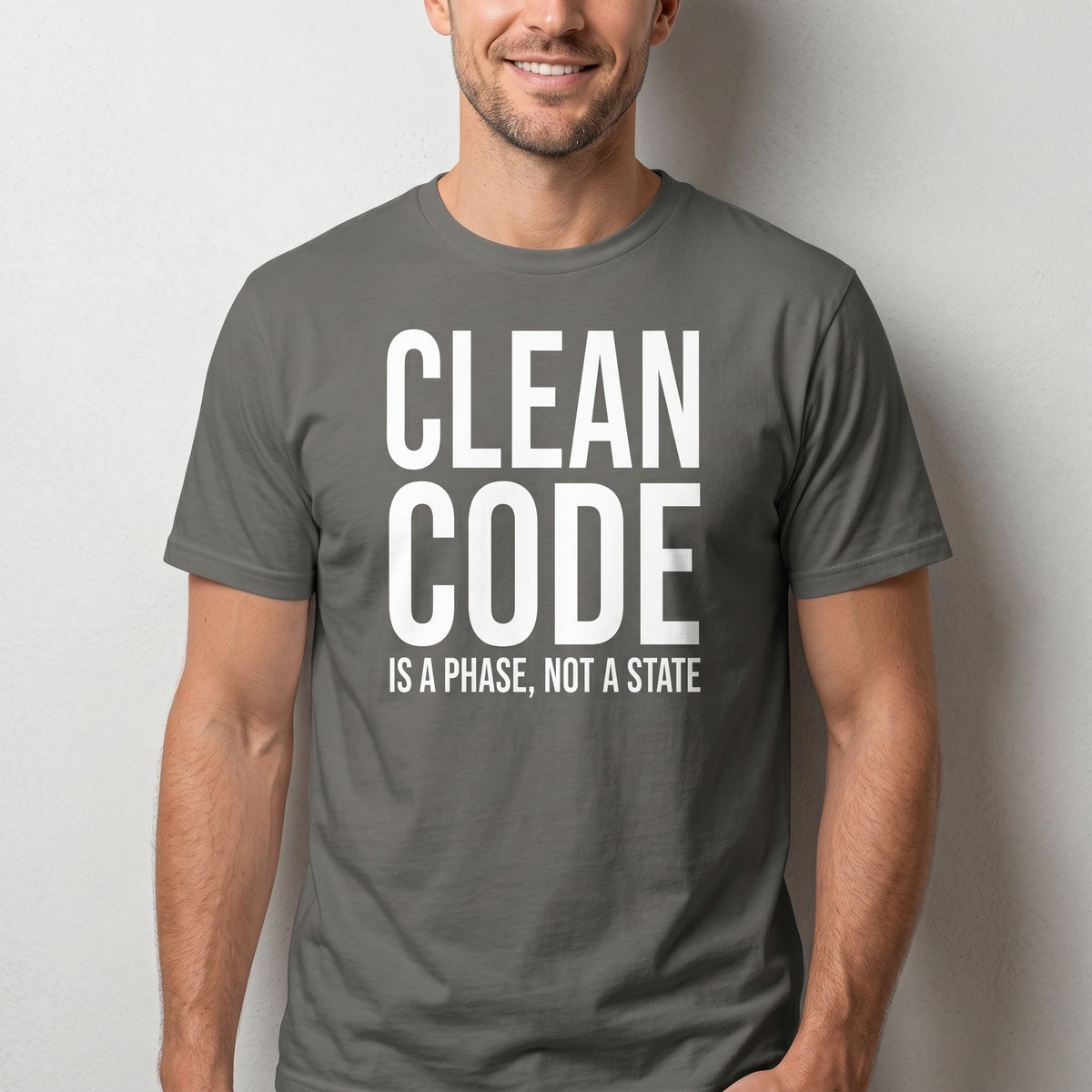 Clean Code Phase architecture code full - search clean code is a phase not a state - Developer T-shirt - techmerch.io