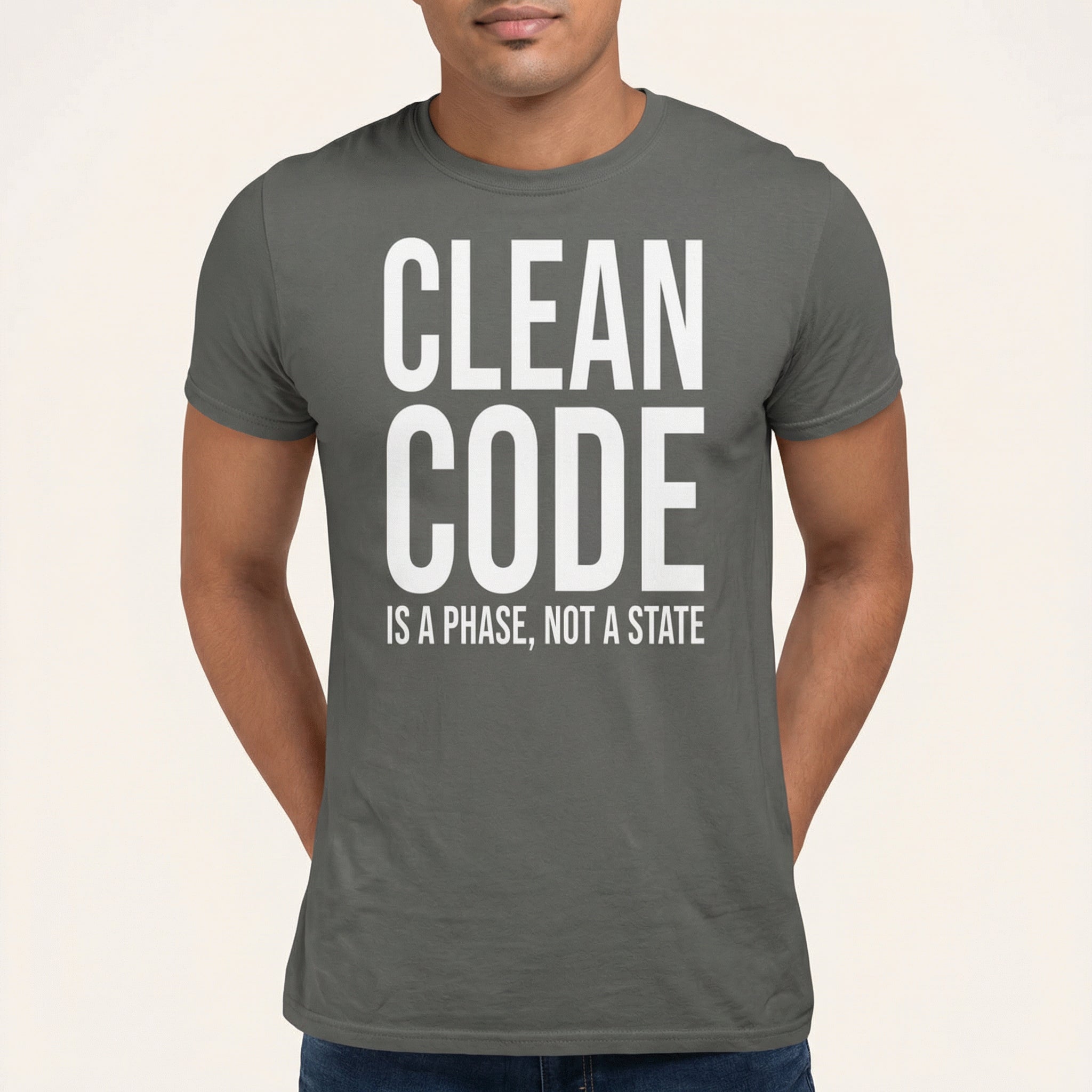 Clean Code Phase architecture code full - search clean code is a phase not a state - Developer T-shirt - techmerch.io