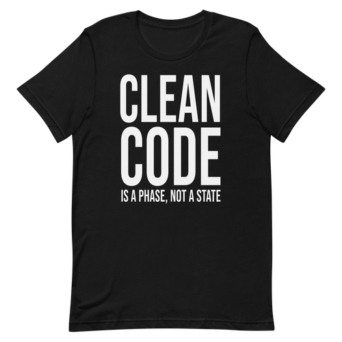 Clean Code Phase architecture clever coding - Developer T-shirt - techmerch.io