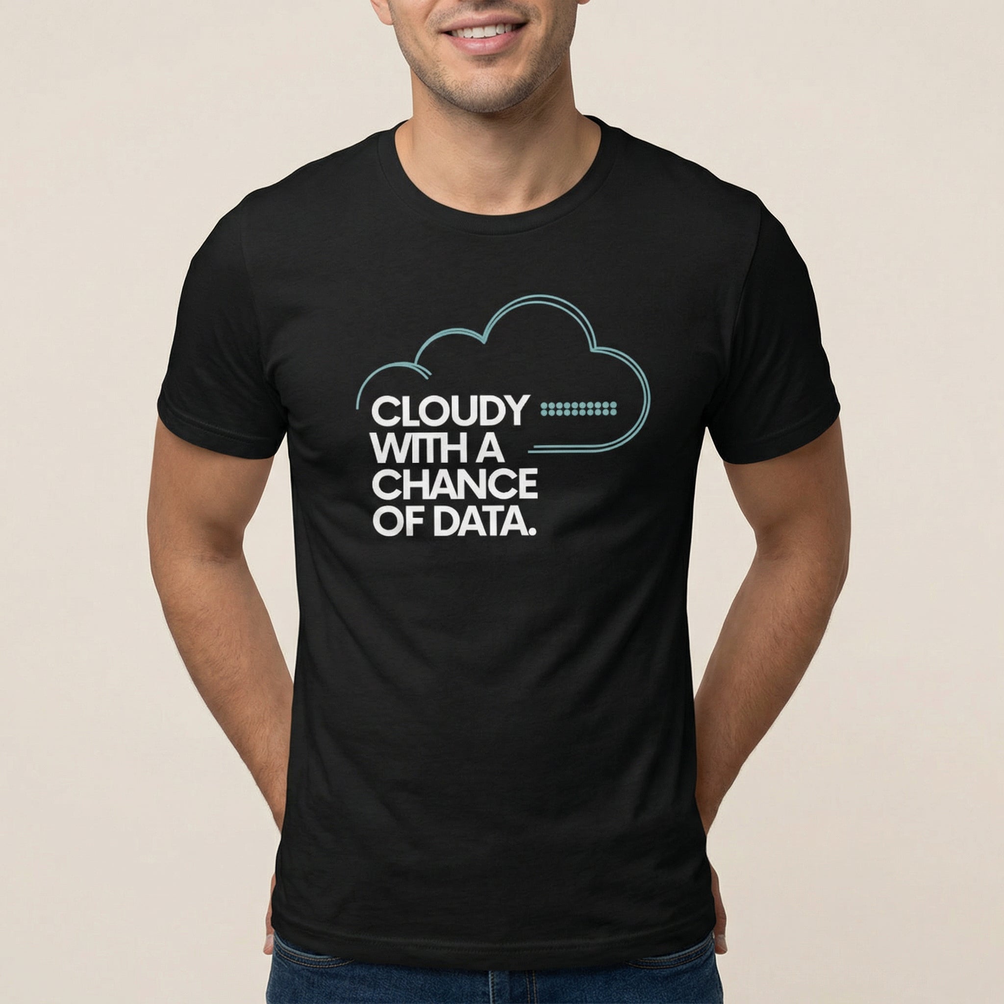 Cloudy Chance Of Data cloud data full - search cloudy with a chance of data - Developer T-shirt - techmerch.io