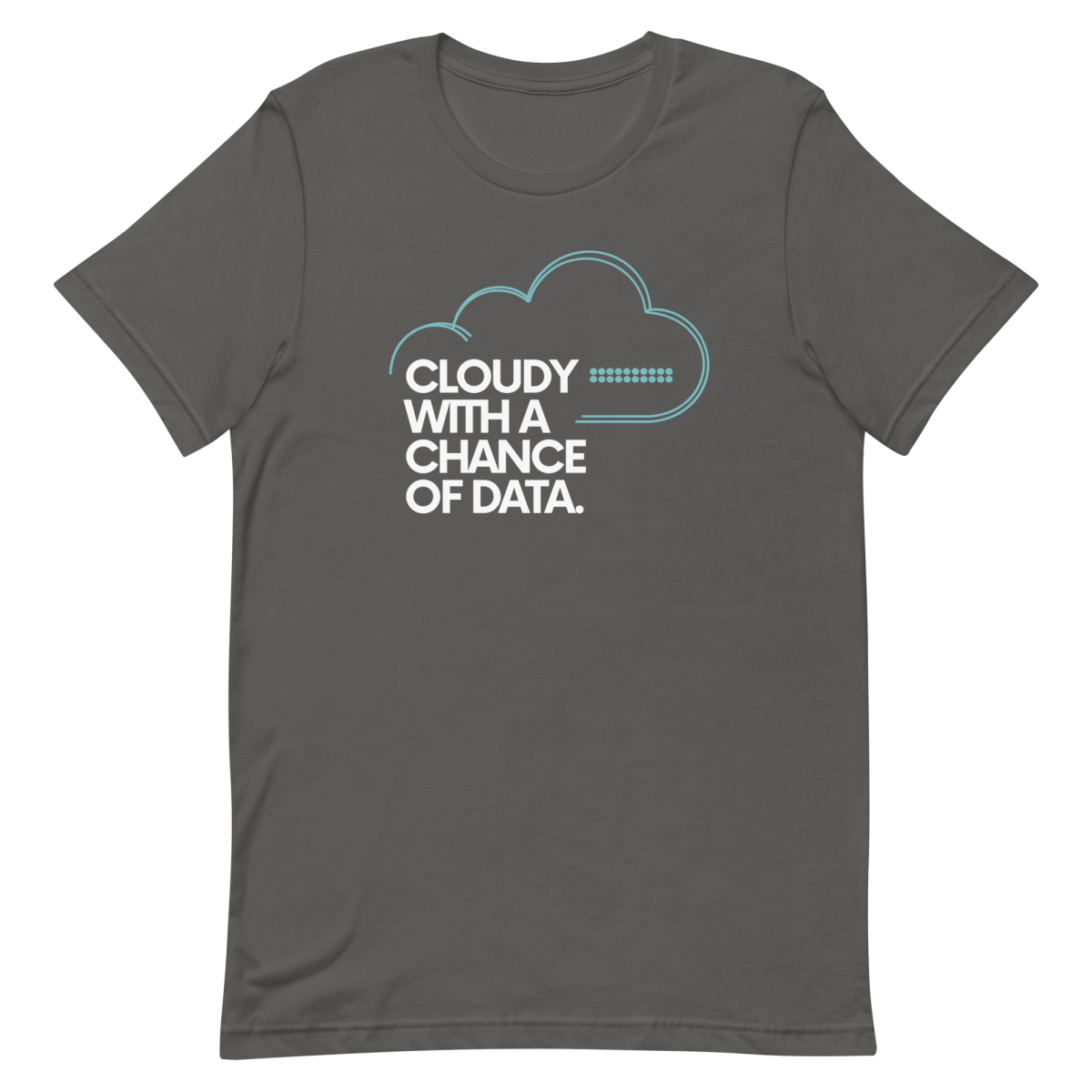 Cloudy Chance Of Data cloud data developer - Developer T-shirt - techmerch.io