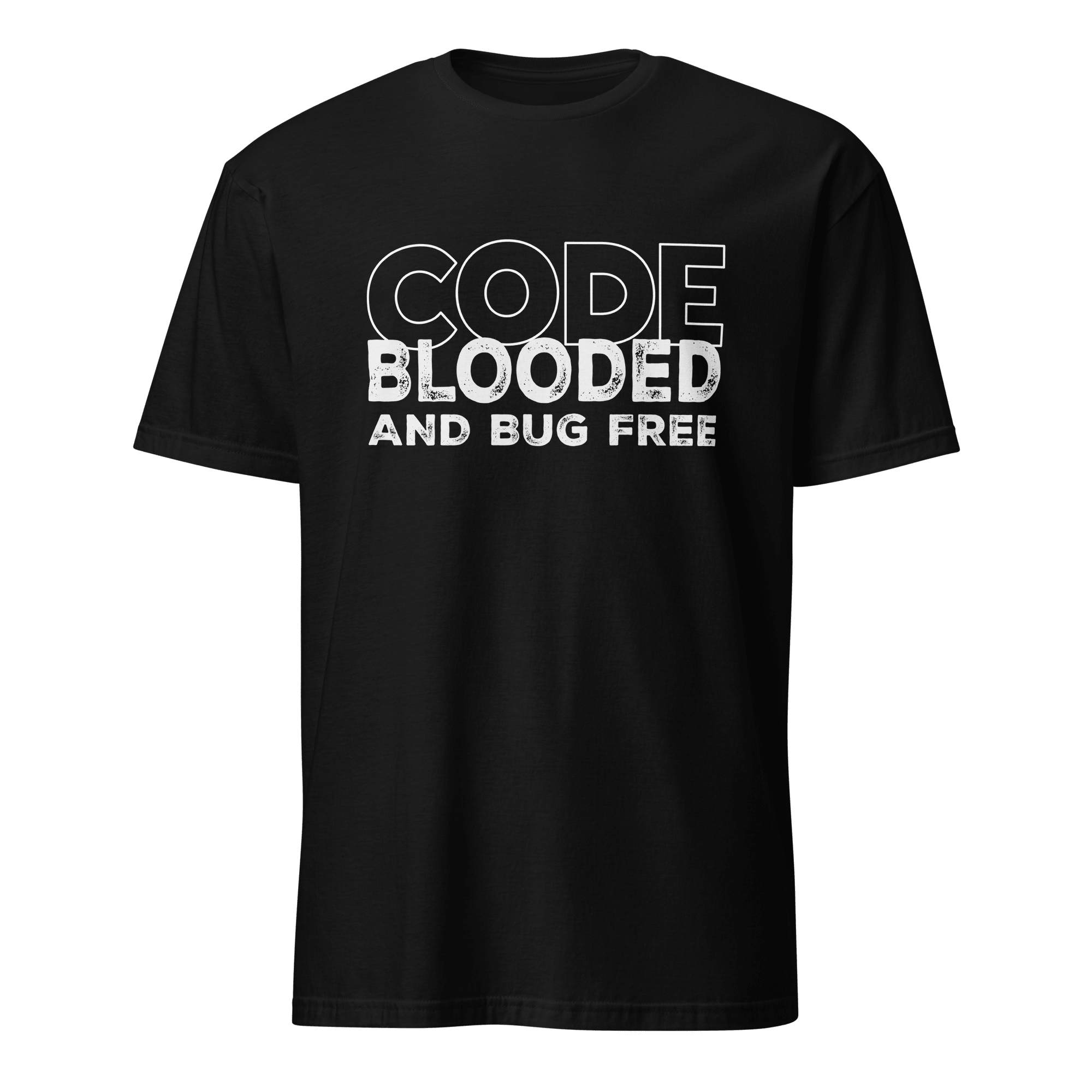 Code Blooded Bug Free bugs deadpan full - search code blooded and bug free - Developer T-shirt - techmerch.io