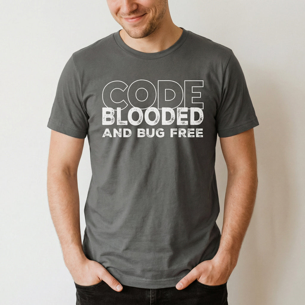 Code Blooded Bug Free bugs deadpan full - search code blooded and bug free - Developer T-shirt - techmerch.io