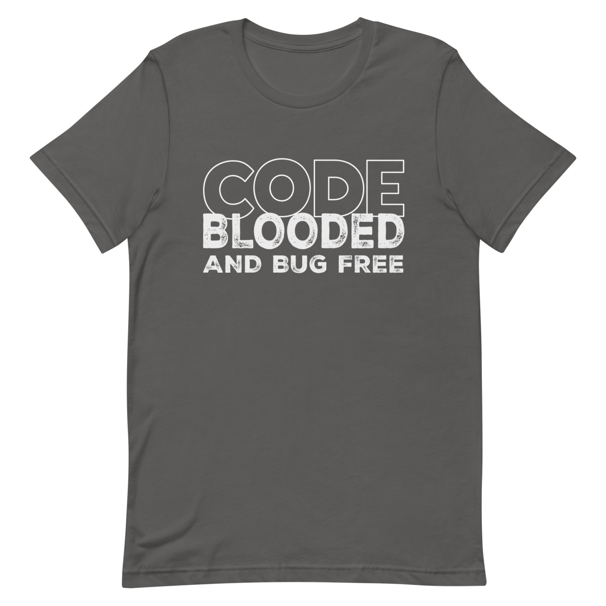 Code Blooded Bug Free clever coding debugging - Developer T-shirt - techmerch.io