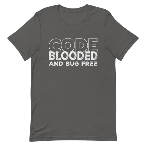 Code Blooded Bug Free clever coding debugging - Developer T-shirt - techmerch.io