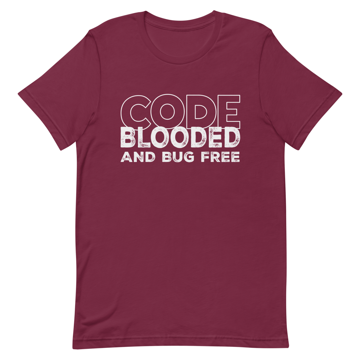 Code Blooded Bug Free clever coding debugging - Developer T-shirt - techmerch.io